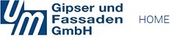 UM Gipser und Fassaden GmbH